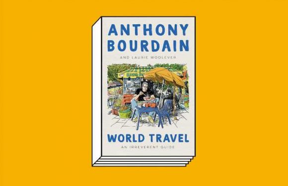 A Posthumous Travel Guide by Anthony Bourdain Goes On Sale Tomorrow