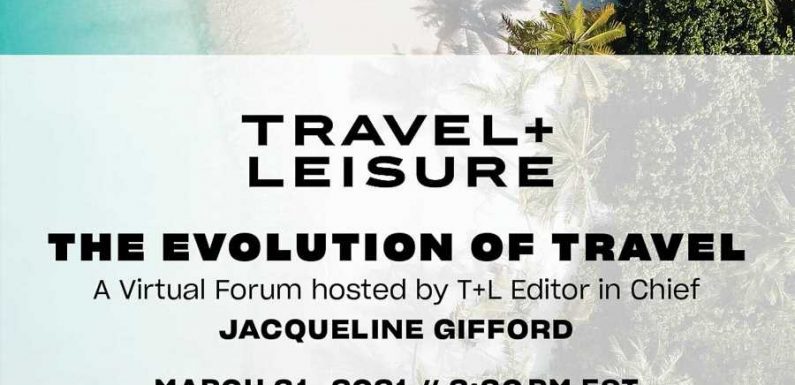 Travel + Leisure Editor in Chief Jacqueline Gifford Discusses the Resurgence of Sustainable Travel With 5 Industry Experts